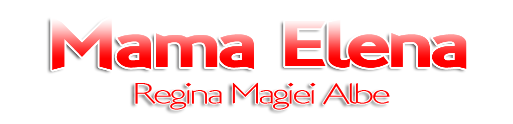 Mama Elena - Regina Magiei Albe